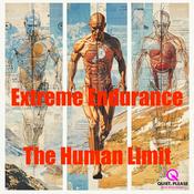 Podcast Extreme Endurance- The Human Limit
