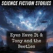 Podcast Eyes Have It & Tony and the Beetles