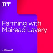 Podcast Farming with Mairead Lavery