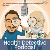 Podcast The Health Detective Podcast by Functional Diagnostic Nutrition