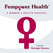 Podcast Fempower Health | A Women's Health Podcast