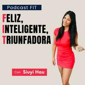 Podcast FIT: Feliz, Inteligente, Triunfadora