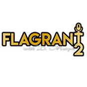 Podcast FLAGRANT 2 w/D. Murph