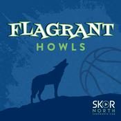 Podcast Flagrant Howls - A Minnesota Timberwolves Podcast