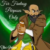 Podcast For Fantasy Purposes Only