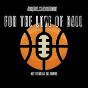 Podcast For the Love of Ball