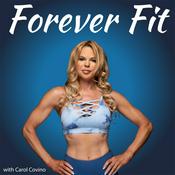 Podcast Forever Fit with Carol Covino
