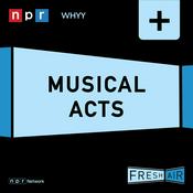Podcast Fresh Air: Musical Acts