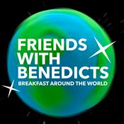 Podcast Friends with Benedicts