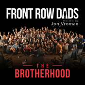 Podcast Front Row Dads with Jon Vroman