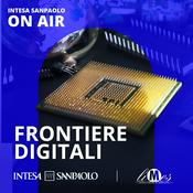 Podcast Frontiere Digitali - Intesa Sanpaolo On Air