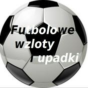 Podcast Futbolowe wzloty i upadki