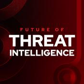 Podcast Future of Threat Intelligence
