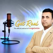 Podcast Get Real - The official podcast of Magicbricks