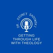Podcast Getting Through Life with Theology Podcast