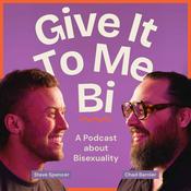 Podcast Give It To Me Bi