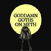 Podcast GODDAMN GOTHS ON METH