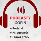 Podcast GOFIN: Podatki, Księgowość, Prawo pracy