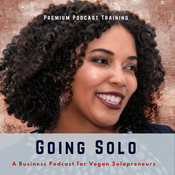 Podcast Going Solo: A Business Podcast for Vegan Solopreneurs
