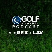 Podcast Golf Channel Podcast with Rex & Lav