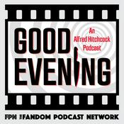 Podcast Good Evening: An Alfred Hitchcock Podcast
