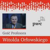 Podcast Gość prof. Witolda Orłowskiego