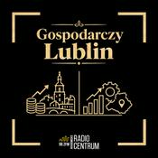 Podcast Gospodarczy Lublin