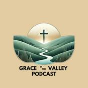 Podcast Grace in the Valley
