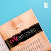 Podcast Grace Uncensored with Clarity Magazine