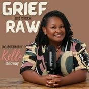 Podcast Grief in the Raw