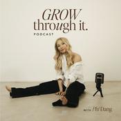 Podcast Grow Through It Podcast With Phi Dang