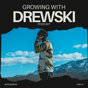 Podcast Growing with Drewski