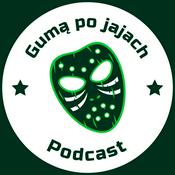 Podcast Gumą Po Jajach