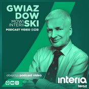 Podcast Gwiazdowski mówi Interii