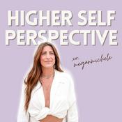 Podcast Higher Self Perspective with Megan Michele