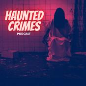Podcast Haunted Crimes