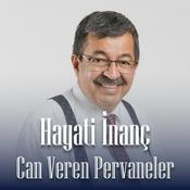 Podcast Hayati İnanç — Can Veren Pervâneler