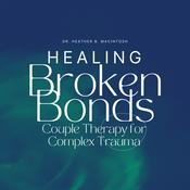 Podcast Healing Broken Bonds