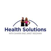 Podcast Health Solutions With Shawn & Janet Needham