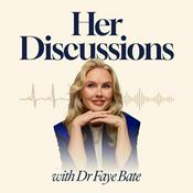 Podcast Her Discussions by Dr Faye