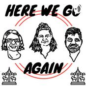 Podcast Here We Go Again