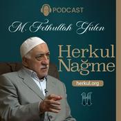 Podcast Herkul Nağme | M. Fethullah Gülen Hocaefendi | Herkul
