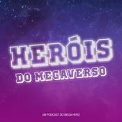 Podcast Heróis do Megaverso