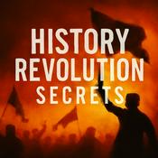 Podcast History Revolutions Secrets