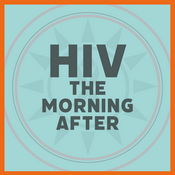 Podcast HIV: The Morning After
