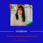 Podcast Honorata Rauss | Zranieni, uzdrowieni, spełnieni MY