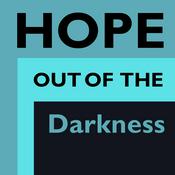 Podcast Hope Out of the Darkness