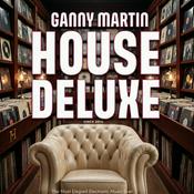 Podcast House Deluxe By Ganny Martín (OFICIAL)