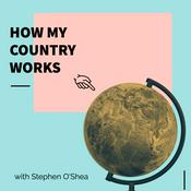 Podcast How My Country Works