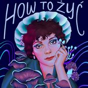 Podcast How To Żyć